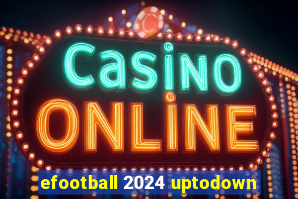 efootball 2024 uptodown